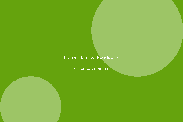 Carpentry & Woodwork