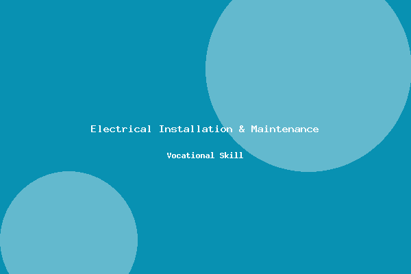 Electrical Installation & Maintenance