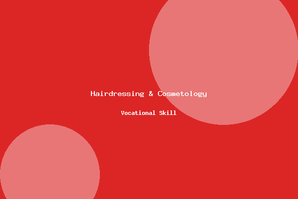 Hairdressing & Cosmetology