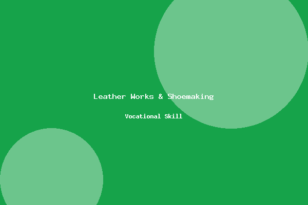 Leather Works & Shoemaking